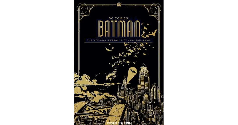 Gotham City Cocktails Gift Set: Official Handcrafted Food & Drinks From the World of Batman [Book]