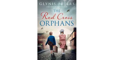 The Red Cross Orphans (The Red Cross Orphans, Book 1) by Glynis Peters
