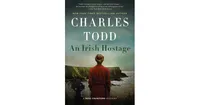 An Irish Hostage (Bess Crawford Series #12) by Charles Todd