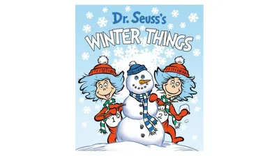 Dr. Seuss's Winter Things by Dr. Seuss