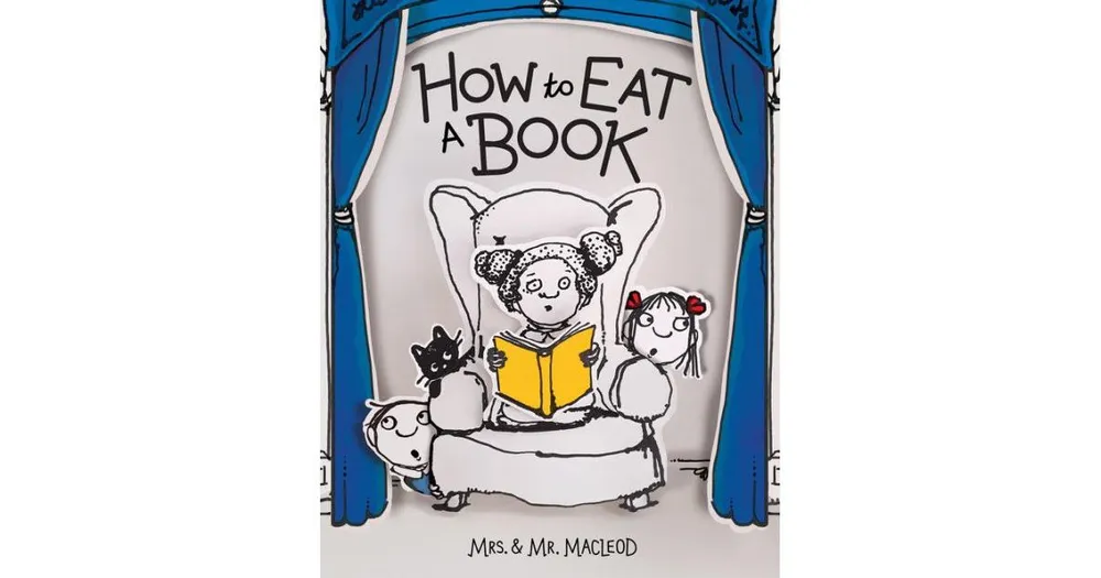 How to Eat a Book by Mrs. & Mr. MacLeod