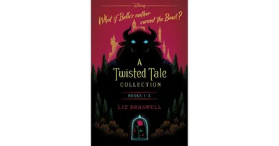 A Twisted Tale Collection: A Boxed Set by Liz Braswell