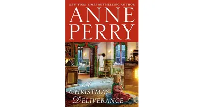 A Christmas Deliverance by Anne Perry