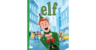 Elf: The Classic Illustrated Storybook by Kim Smith