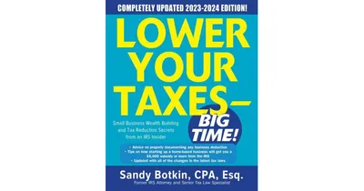Lower Your Taxes - Big Time 2023-2024