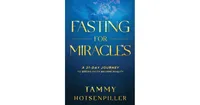 Fasting for Miracles- A 21