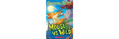 Mouse Vs Wild (Geronimo Stilton #82) by Geronimo Stilton