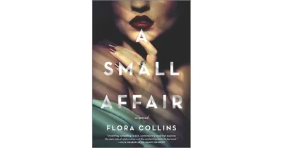 A Small Affair: A Novel by Flora Collins