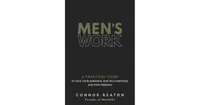 Men's Work: A Practical Guide to Face Your Darkness, End Self