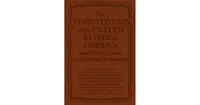The Constitution of the United States of America and Other Classic American Documents by Various Authors