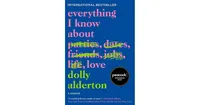 Everything I Know about Love by Dolly Alderton