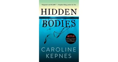 Hidden Bodies (You Series #2) by Caroline Kepnes