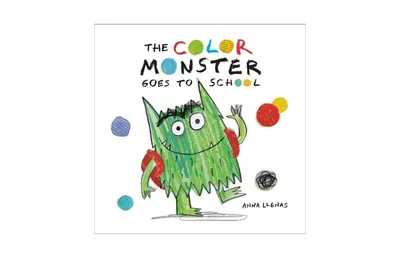 The Color Monster Goes to School by Anna Llenas