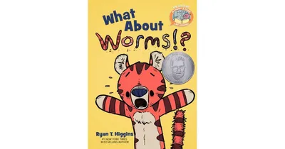 What about Worms!? (Elephant & Piggie Like Reading!) by Ryan T. Higgins