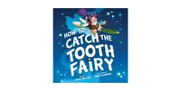 How to Catch the Tooth Fairy (How to Catch... Series) by Adam Wallace