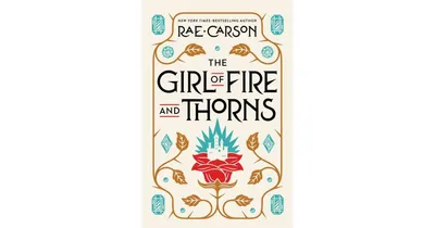 The Girl of Fire and Thorns (Girl of Fire and Thorns Series #1) by Rae Carson