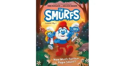 Smurfs: How Much Farther, Papa Smurf? by Robb Pearlman