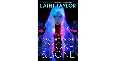 Daughter of Smoke and Bone (Daughter of Smoke and Bone Series #1) by Laini Taylor
