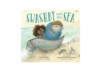 Swashby and the Sea by Beth Ferry