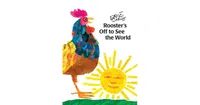 Rooster's Off to See the World by Eric Carle