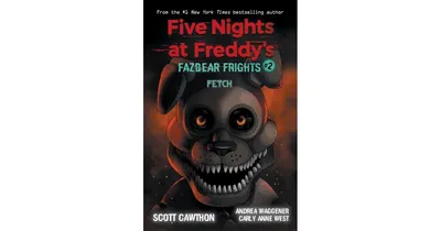 Fetch (Five Nights at Freddy's: Fazbear Frights #2) by Scott Cawthon