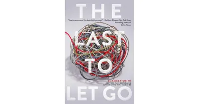 The Last to Let Go by Amber Smith
