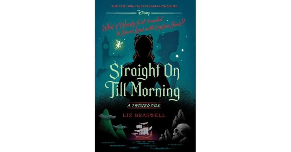 Straight On Till Morning A Twisted Tale by Liz Braswell - A