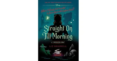 Straight on Till Morning (Twisted Tale Series #8) by Liz Braswell