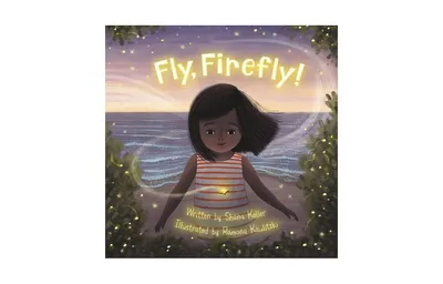 Fly, Firefly by Shana Keller