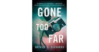Gone Too Far by Natalie D. Richards