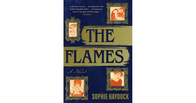 The Flames: A Novel by Sophie Haydock