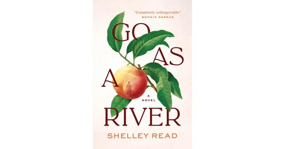 Go as a River by Shelley Read