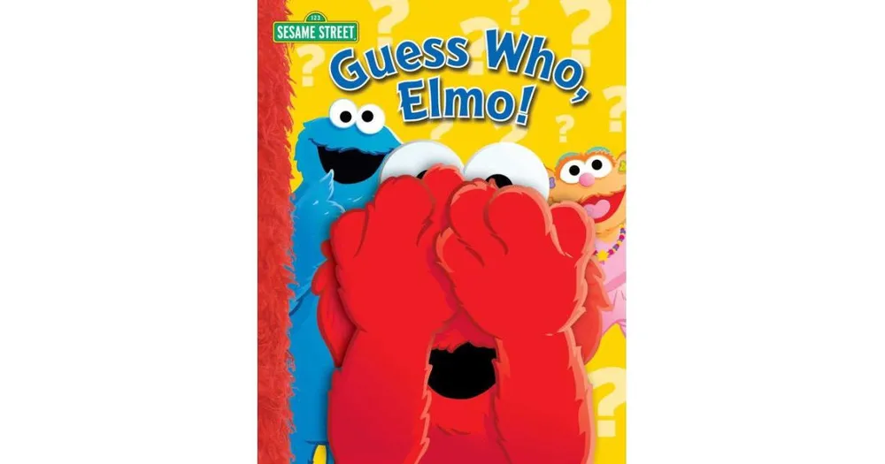 Sesame Street: Guess Who, Elmo! by Wendy Wax