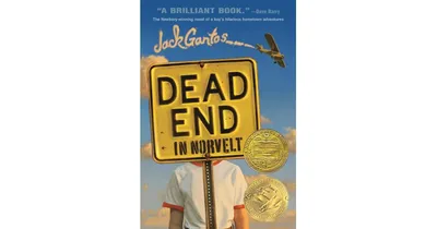 Dead End in Norvelt (Norvelt Series #1) (Newbery Medal Winner) by Jack Gantos
