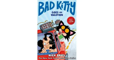 Bad Kitty Goes On Vacation (Graphic Novel) by Nick Bruel