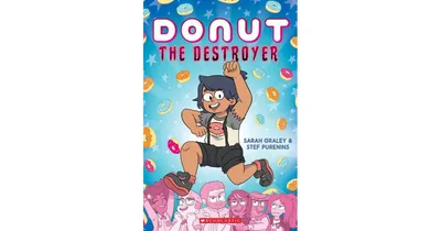 Donut the Destroyer: A Graphic Novel by Sarah Graley