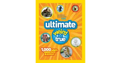 National Geographic Kids Ultimate Weird but True: 1,000 Wild & Wacky Facts and Photos by National Geographic
