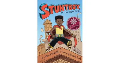 Stuntboy, in the Meantime by Jason Reynolds