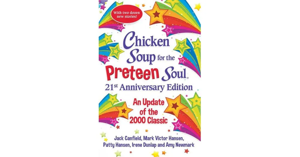 Chicken Soup for the Preteen Soul 21st Anniversary Edition