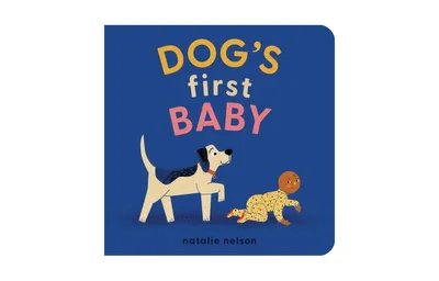 Dog's First Baby- A Board Book by Natalie Nelson