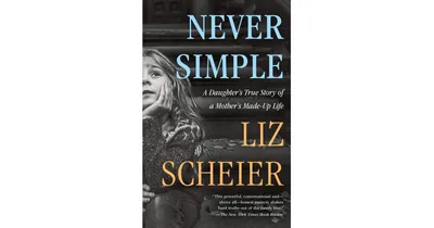 Never Simple by Liz Scheier