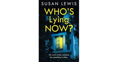 Who's Lying Now? by Susan Lewis