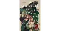 A Manual for How to Love Us