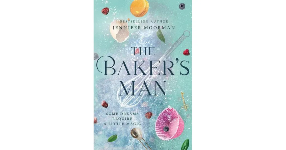 The Baker's Man by Jennifer Moorman