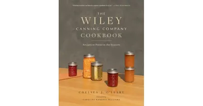 The Wiley Canning Company Cookbook