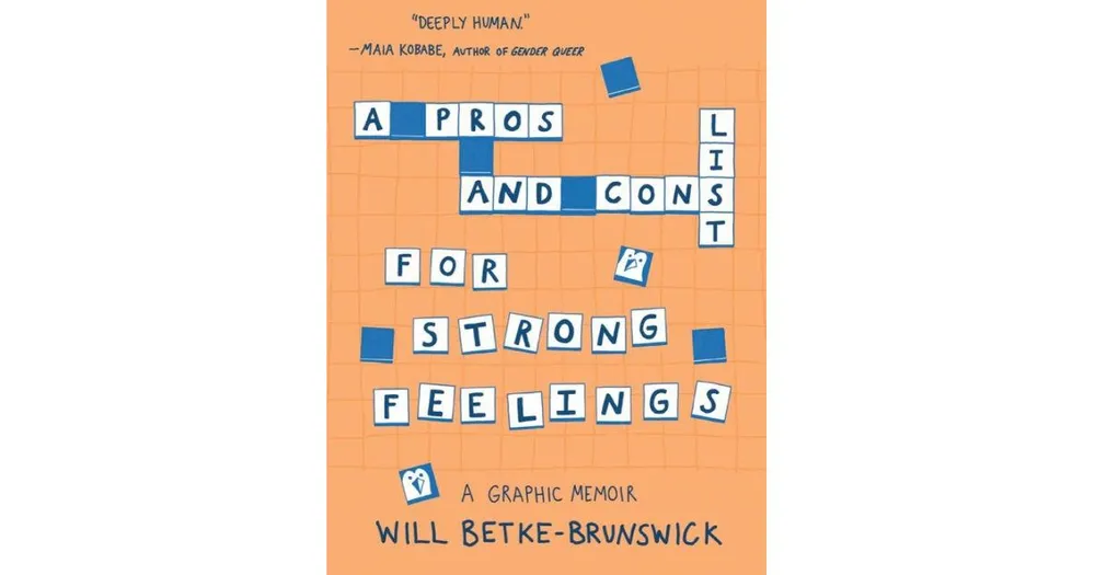 A Pros and Cons List for Strong Feelings by Will Betke