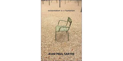 Existentialism Is a Humanism by Jean
