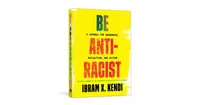 Be Antiracist- A Journal for Awareness, Reflection, and Action by Ibram X. Kendi