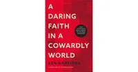 A Daring Faith in a Cowardly World