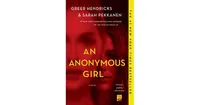 An Anonymous Girl by Greer Hendricks